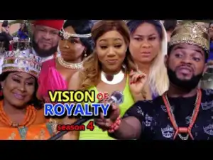 VISION OF ROYALTY SEASON 4 -  2019 Nollywood Movie